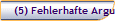 (5) Fehlerhafte Argum.