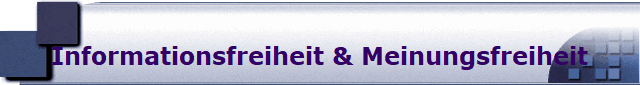 Informationsfreiheit & Meinungsfreiheit