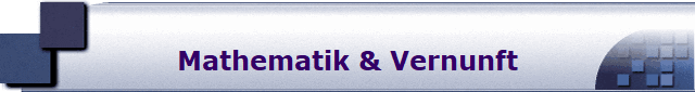 Mathematik & Vernunft