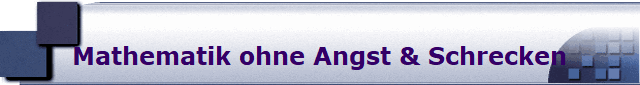 Mathematik ohne Angst & Schrecken