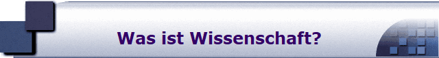 Was ist Wissenschaft?